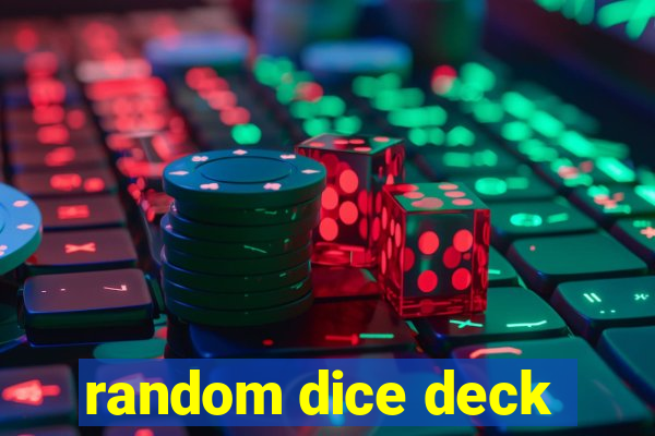 random dice deck